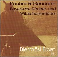 Rauber and Gerndarm Bayerische Ra von Biermosl Blosn