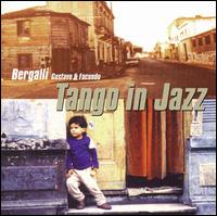 Tango in Jazz von Gustavo Bergalli