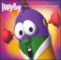 Larryboy: The Soundtrack von VeggieTales