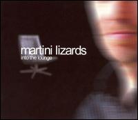 Into the Lounge von Martini Lizards