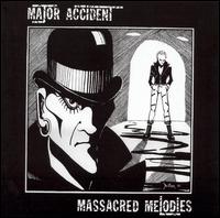 Massacred Melodies von Major Accident