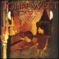 Long Time No Sing von John West