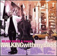 Walking with My Bass von Nilson Matta