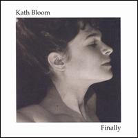 Finally von Kath Bloom