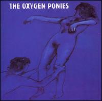 Oxygen Ponies von The Oxygen Ponies