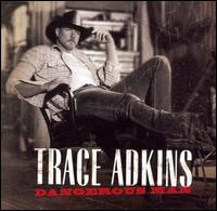 Dangerous Man von Trace Adkins