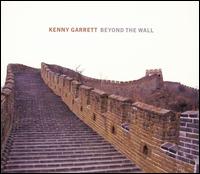 Beyond the Wall von Kenny Garrett