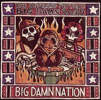 Big Damn Nation von The Reverend Peyton's Big Damn Band