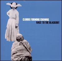 Race to the Blackout von Clouds Forming Crowns