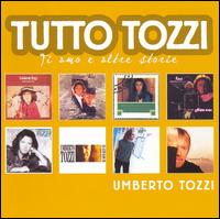 Tutto Tozzi [Bonus Tracks] von Umberto Tozzi