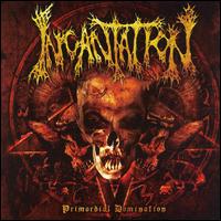 Primordial Domination von Incantation