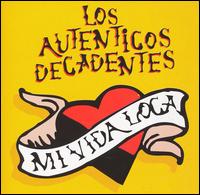 Mi Vida Loca von Los Auténticos Decadentes