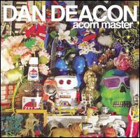 Acorn Master von Dan Deacon