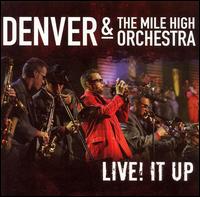 Live! It Up von Denver & the Mile High Orchestra