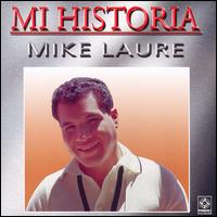 Mi Historia von Mike Laure