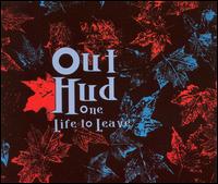 One Life to Leave von Out Hud