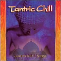 Tantric Chill von Soulfood