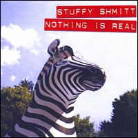 Nothing Is Real von Stuffy Shmitt