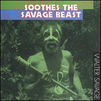 Soothes the Savage Beast von Walter Savage