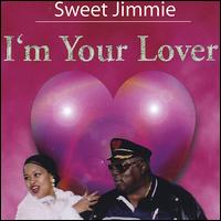 I'm Your Lover von Sweet Jimmie