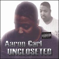 Uncloseted von Aaron Carl