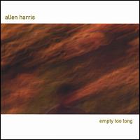 Empty Too Long von Allen Harris