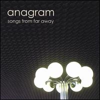 Songs from Far Away von Anagram