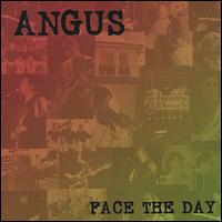 Face the Day von Angus