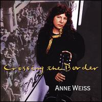 Crossing the Border von Anne Weiss