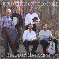 Drop O' the Pure von Appalachian Celtic Consort