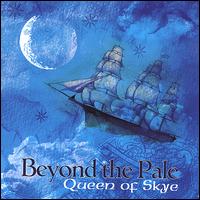 Queen of Skye von Beyond the Pale