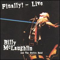 Finally! Live von Billy McLaughlin