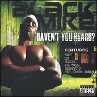 Haven't You Heard? von Black Mike