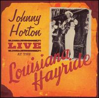 Johnny Horton: Live at the Louisiana Hayride von Johnny Horton