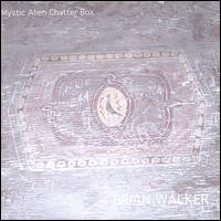 Mystic Alien Chatter Box von Brian Walker