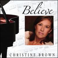 Believe von Christine Brown