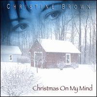 Christmas on My Mind von Christine Brown