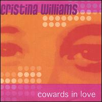 Cowards in Love EP von Cristina Williams Band