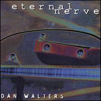 Eternal Nerve von Dan Walters