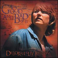 Good and Bad of It von Deborah Liv Johnson