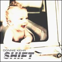 Shift von Donnie Kehr