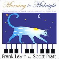 Frank Levin: Morning To Midnight von Frank Levin