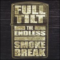 Endless Smokebreak von Full Tilt