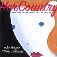 Her Country: The Songs of Michael Feldman von John Sieger