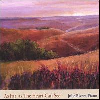 As Far as the Heart Can See von Julie Rivers