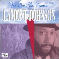 This Must Be Heaven von LaMont Johnson