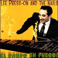 Bando en Fuego! von Lee Press-On & the Nails