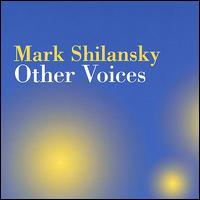 Other Voices von Mark Shilansky