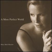 More Perfect World von Mary Beth