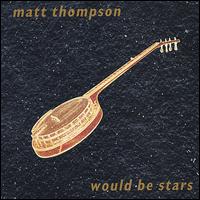 Would Be Stars von Matt Thompson